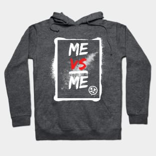 Me versus me motivation design Hoodie